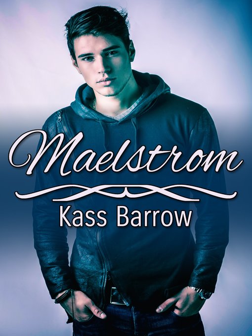 Title details for Maelstrom by Kass Barrow - Available